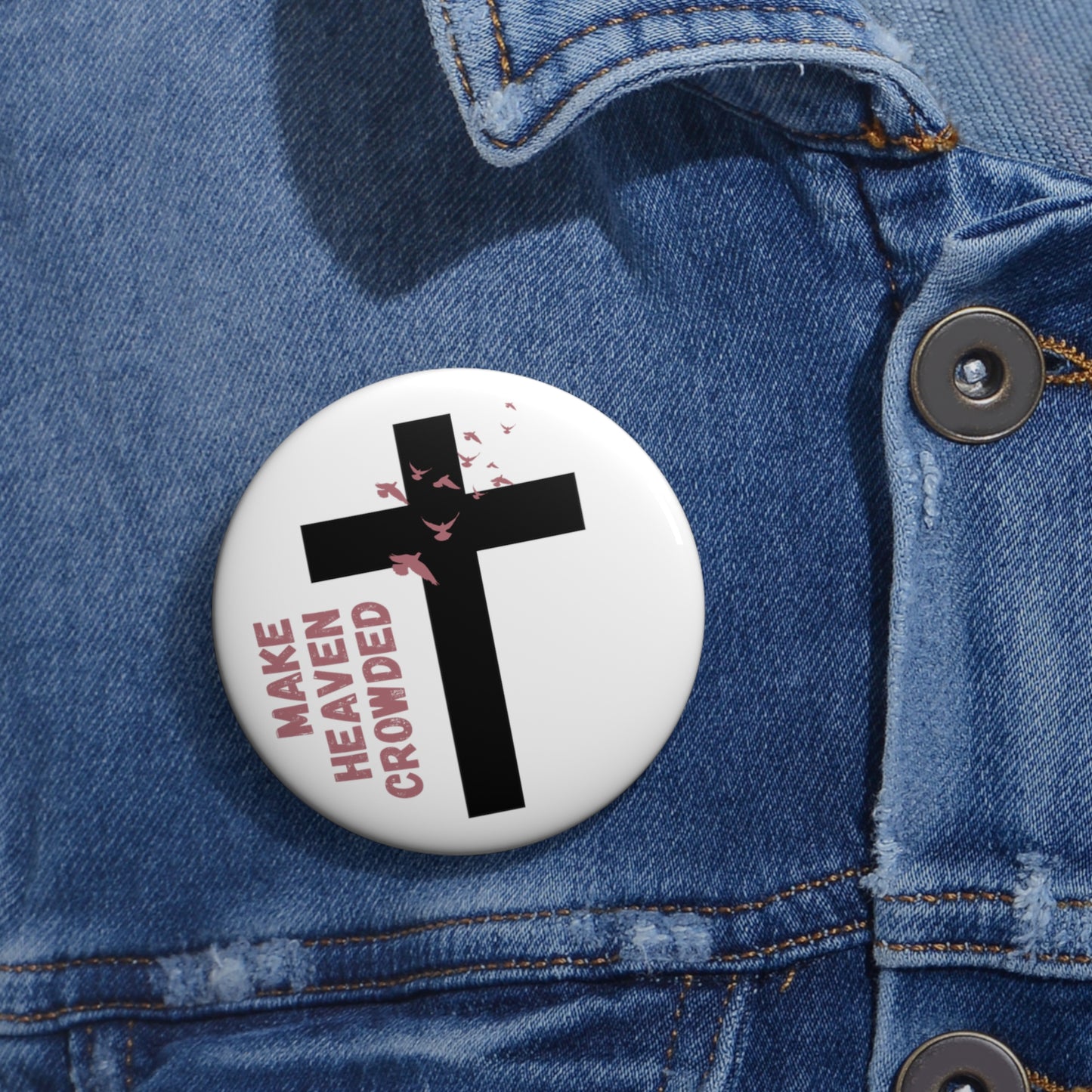 Make Heaven Crowded Button