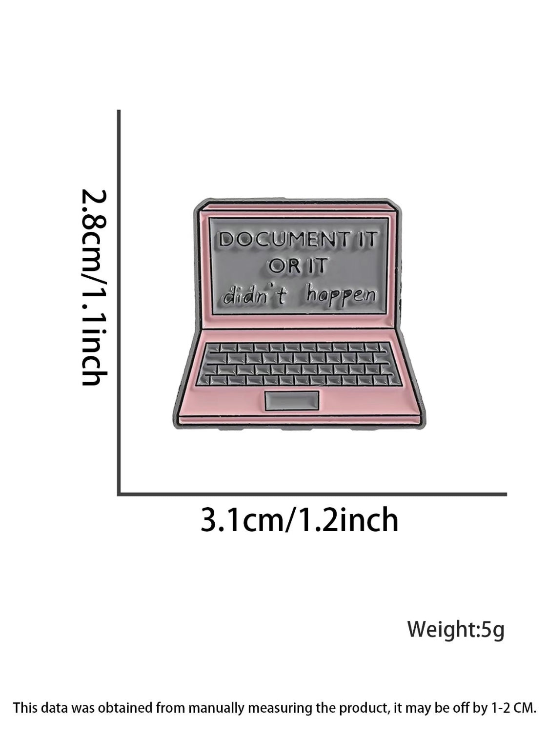 Document It Or It Didn’t Happen Pin