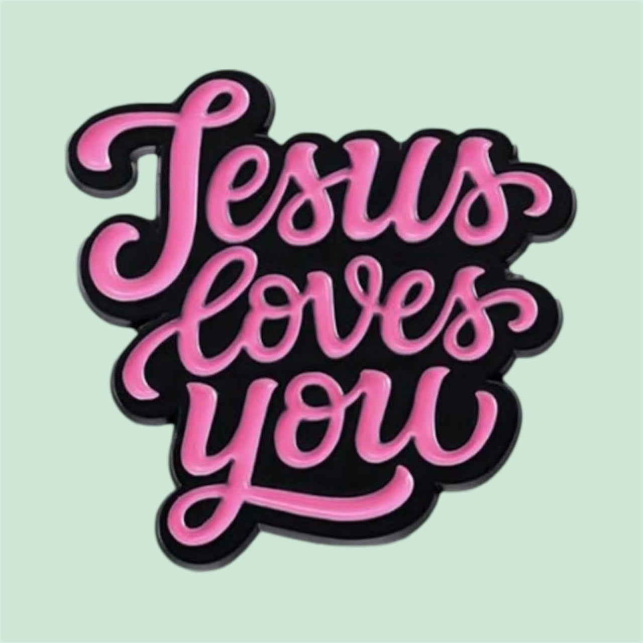 Jesus Loves You Pin
